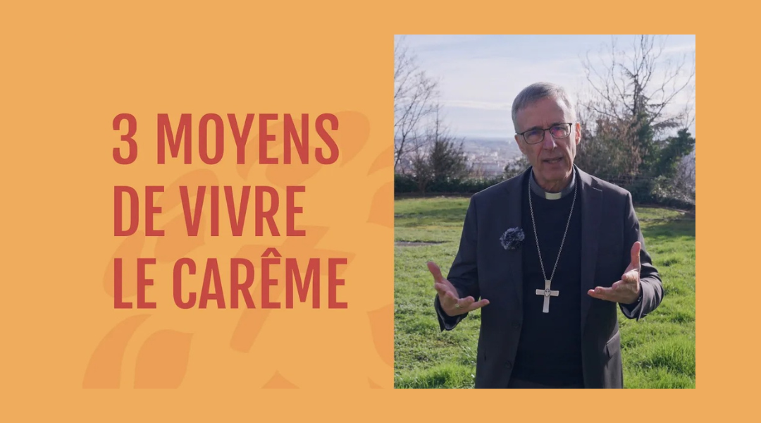 3 moyens pour vivre le Carême
