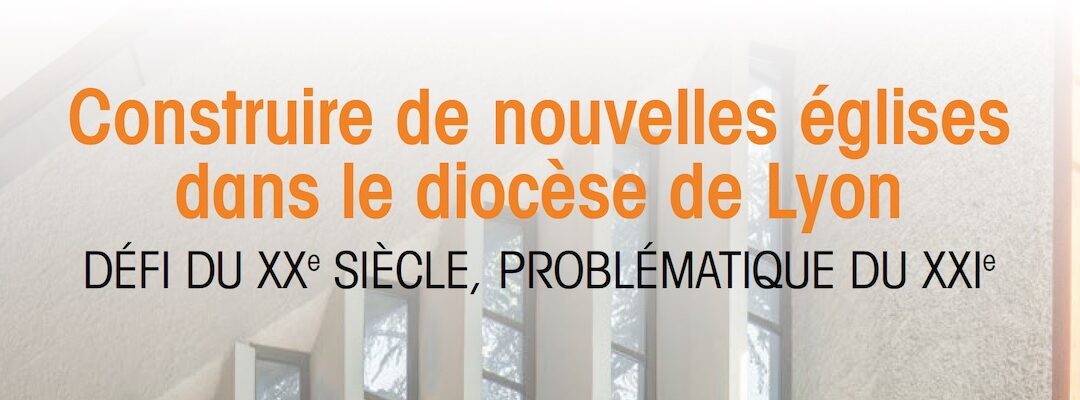 Actes du colloque “Eglises XXe”