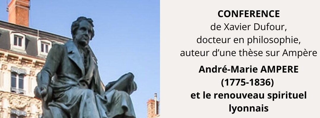 André-Marie Ampère et le renouveau spirituel lyonnais