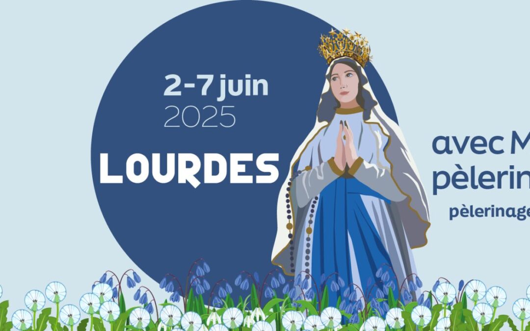 Pèlerinage à Lourdes 2025