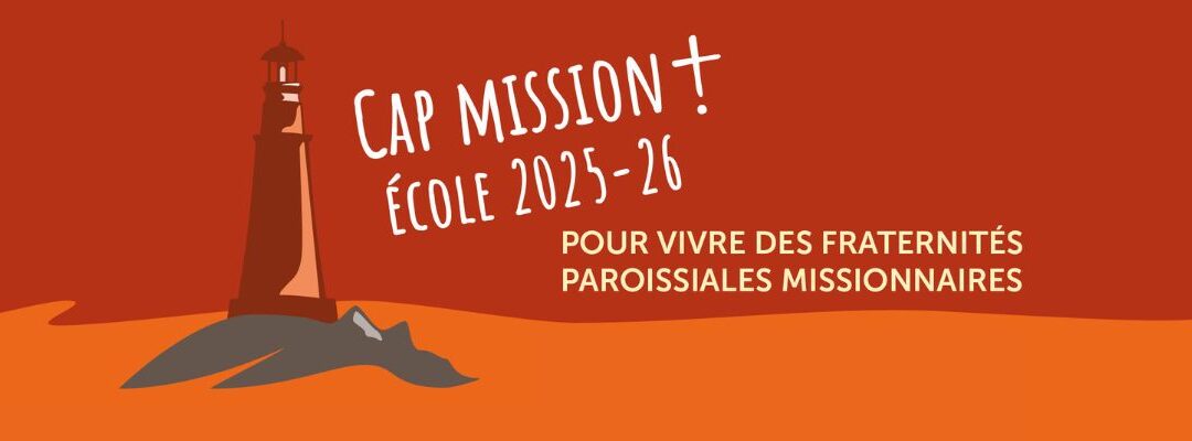 Ecole Cap Mission en fraternités missionnaires