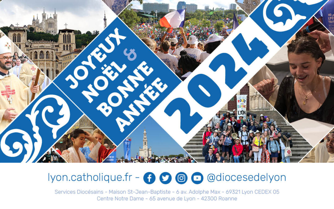 Le diocèse de Lyon vous souhaite une joyeux noël & une belle année 2024 !