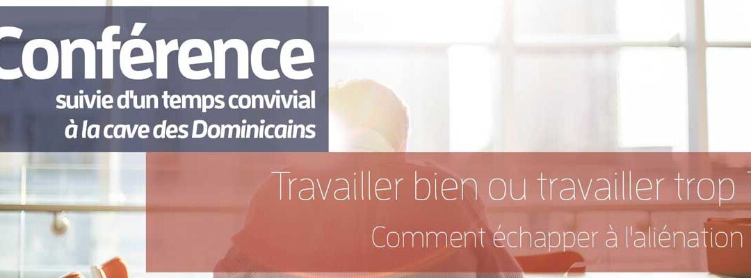 Travailler bien ou travailler trop ?