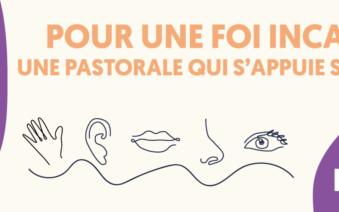 Colloque IPER 2024 : Pour une Foi incarnée : une pastorale qui s’appuie sur les sens