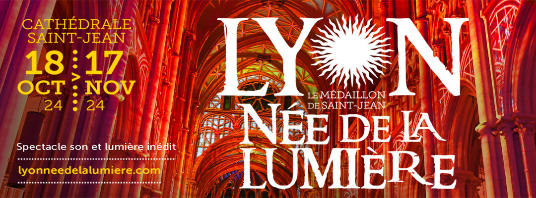 Lyon née de la lumière – le médaillon de Saint-Jean