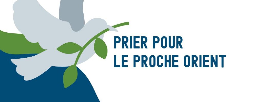 Soutenir et prier pour le Proche Orient