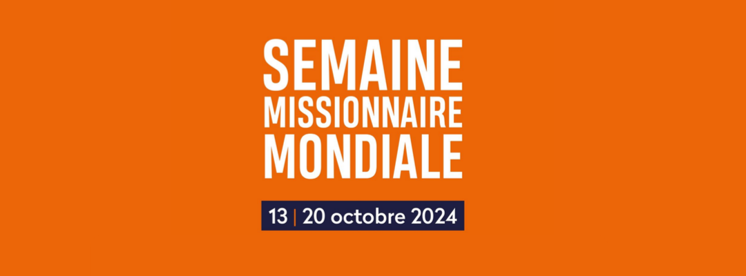 Semaine missionnaire mondiale 2024